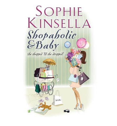 Shopaholic & Baby: (Shopaholic Book 5) - Shopaholic - Sophie Kinsella - Boeken - Transworld Publishers Ltd - 9780552774055 - 3 december 2007