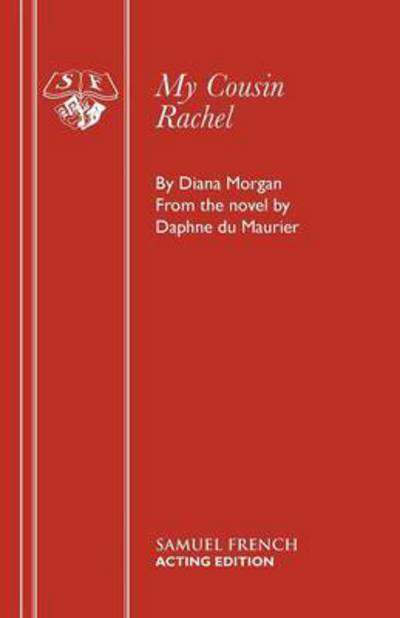 Cover for Dian Morgan · My Cousin Rachel: a Play (Play) - Acting Edition S. (Paperback Book) (1980)