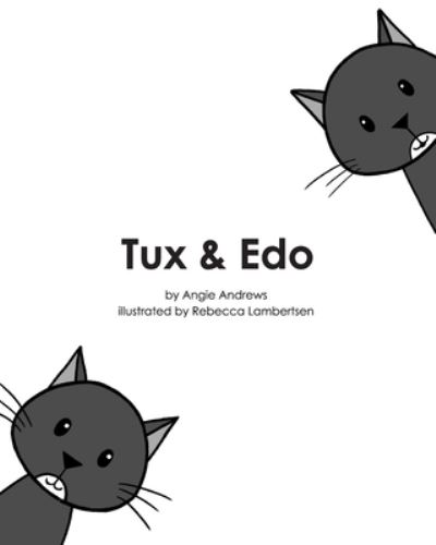 Cover for Angie Andrews · Tux &amp; Edo (Book) (2022)