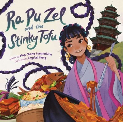 Cover for Ying Chang Compestine · Ra Pu Zel and the Stinky Tofu (Hardcover Book) (2024)
