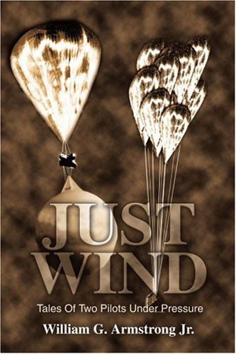 Cover for William Armstrong Jr. · Just Wind: Tales of Two Pilots Under Pressure (Paperback Book) (2003)
