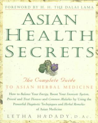 Cover for Letha Hadady · Asian Health Secrets: the Complete Guide to Asian Herbal Medicine (Paperback Bog) [Reprint edition] (1998)