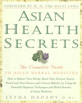 Cover for Letha Hadady · Asian Health Secrets: the Complete Guide to Asian Herbal Medicine (Paperback Book) [Reprint edition] (1998)