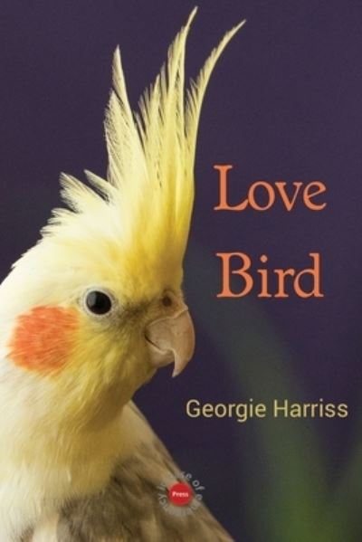 Cover for Georgie Harriss · Love Bird (Paperback Book) (2021)