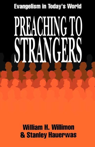 Cover for Stanley Hauerwas · Preaching to Strangers: Evangelism in Today's World (Paperback Book) [1st edition] (1992)