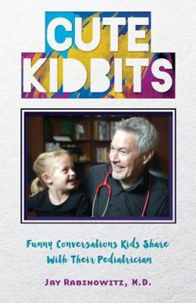 Cover for M D Jay Rabinowitz · Cute Kidbits (Paperback Book) (2016)