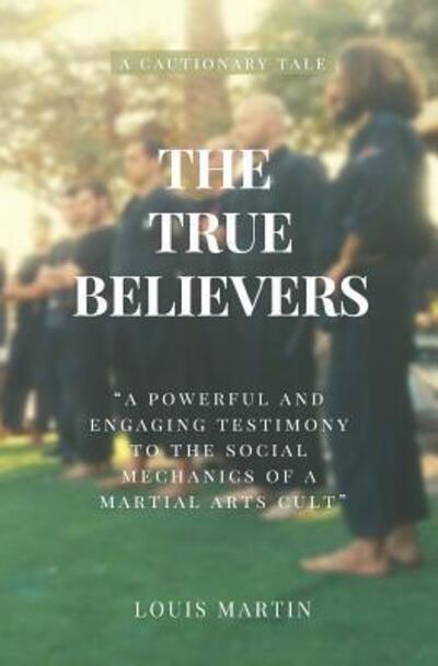 Cover for Louis Martin · The True Believers (Paperback Book) (2017)