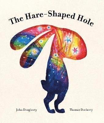 Cover for John Dougherty · The Hare-Shaped Hole: The award-winning picture book (Pocketbok) (2023)