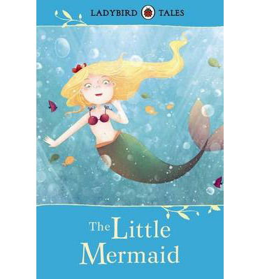 Cover for Ladybird Tales The Little Mermaid · Ladybird Tales: The Little Mermaid (Hardcover Book) (2014)