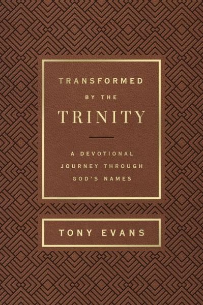 Cover for Tony Evans · Transformed by the Trinity (Milano Softone): A Devotional Journey Through God's Names - The Names of God Series (Läderbok) (2023)