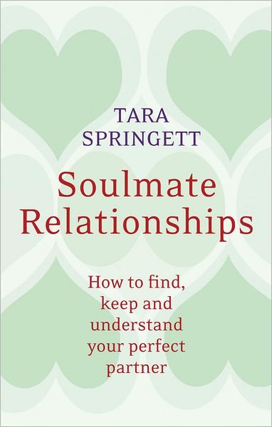 Cover for Ulli Springett · Soulmate Relationships: How to find, keep and understand your perfect partner (Paperback Book) (2012)