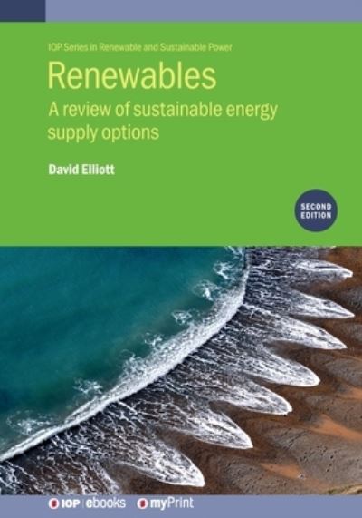 Renewables - Professor David Elliott - Books - Institute of Physics Publishing - 9780750323055 - October 23, 2019