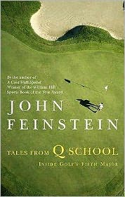 Cover for John Feinstein · Tales From Q School: Inside Golf's Fifth Major (Paperback Book) (2008)