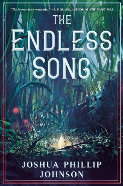Cover for Joshua Phillip Johnson · The Endless Song - Tales of the Forever Sea (Hardcover Book) (2023)