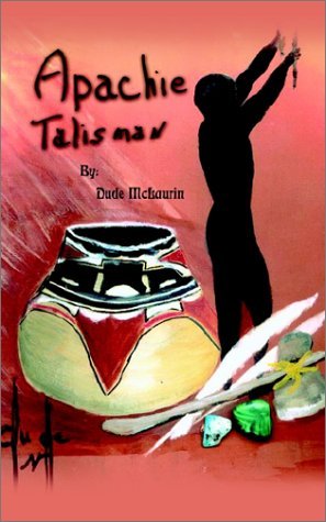 Cover for Dude Mclaurin · Apachie Talisman (Taschenbuch) (2002)