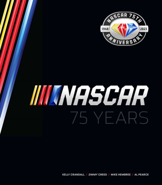 Cover for Al Pearce · NASCAR 75 Years (Hardcover Book) (2023)