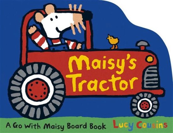 Cover for Lucy Cousins · Maisy's Tractor (Tavlebog) [Brdbk edition] (2015)
