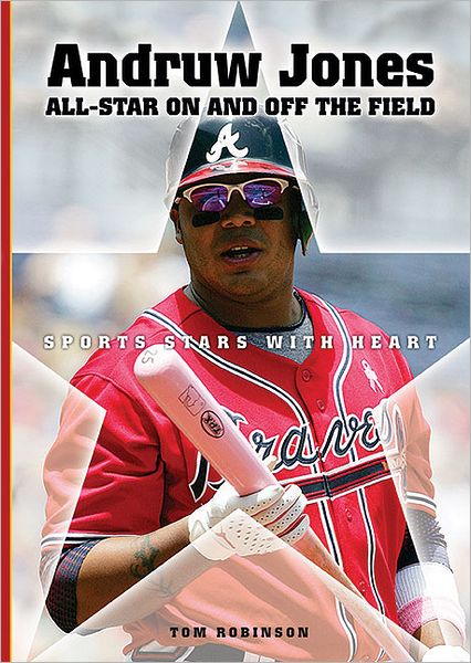 Cover for Tom Robinson · Andruw Jones: All-star on and off the Field (Sports Stars with Heart) (Paperback Book) (2008)