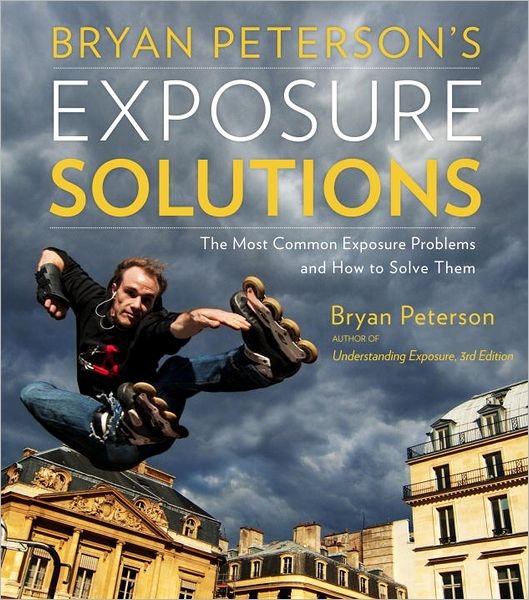 Cover for B Peterson · Bryan Peterson's Exposure Solutions (Taschenbuch) (2013)