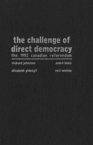 Cover for Richard Johnston · The Challenge of Direct Democracy: The 1992 Canadian Referendum (Pocketbok) (1996)