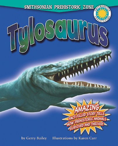 Cover for Gerry Bailey · Tylosaurus (Smithsonian Prehistoric Zone) (Hardcover Book) [Reprint edition] (2011)