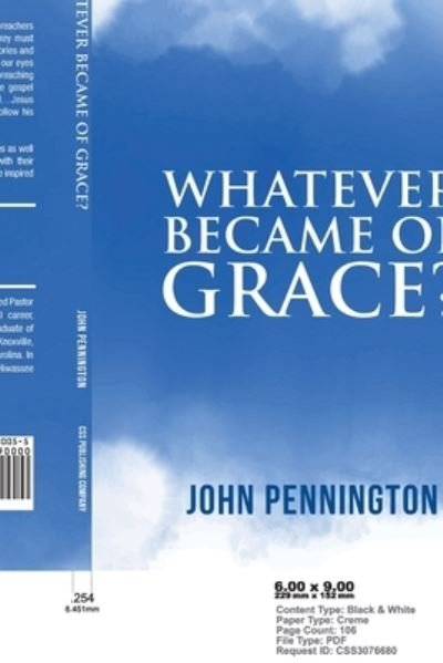 Whatever Became of Grace? - John Pennington - Livres - CSS Publishing Company - 9780788030055 - 7 décembre 2020