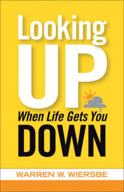 Cover for Wiersbe · Lkg Up When Life Gets You Down (N/A) (2012)