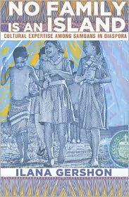 Cover for Ilana M. Gershon · No Family Is an Island: Cultural Expertise among Samoans in Diaspora - Expertise: Cultures and Technologies of Knowledge (Paperback Book) (2012)