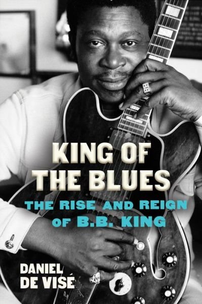 Cover for Daniel De Vise · King of the Blues (Bok) (2021)