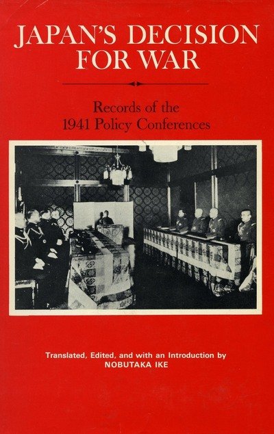 Cover for Japan's Decision for War: Records of the 1941 Policy Conferences (Gebundenes Buch) (1967)