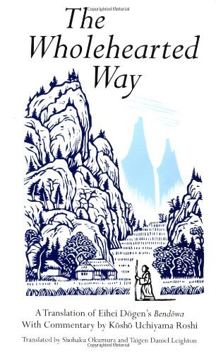 The Wholehearted Way - Kosho Uchiyama Roshi - Books - Tuttle Publishing - 9780804831055 - October 15, 1997