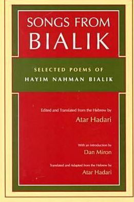 Cover for Atar Hadari · Songs from Bialik: Selected Poems of Hayim Nahman Bialik - Judaic Traditions in LIterature, Music, and Art (Paperback Book) (2000)