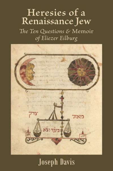 Cover for Joseph Davis · Eliezer Eilburg: The Ten Questions and Memoir of a Renaissance Jew (Hardcover Book) (2019)