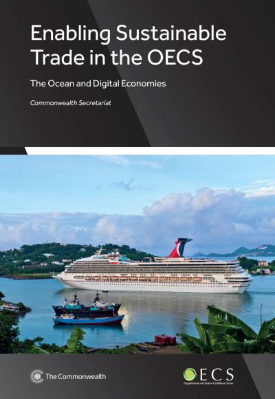 Cover for Commonwealth Secretariat · Enabling Sustainable Trade in the OECS: The Ocean and Digital Economies (Paperback Book) (2023)