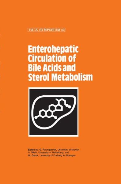 Cover for Paumgartner · Enterohepatic Circulation of Bile Acids and Sterol Metabolism - Falk Symposium (Hardcover Book) (1985)