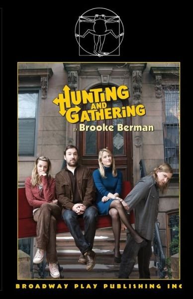 Hunting And Gathering - Brooke Berman - Böcker - Broadway Play Publishing - 9780881454055 - 2009