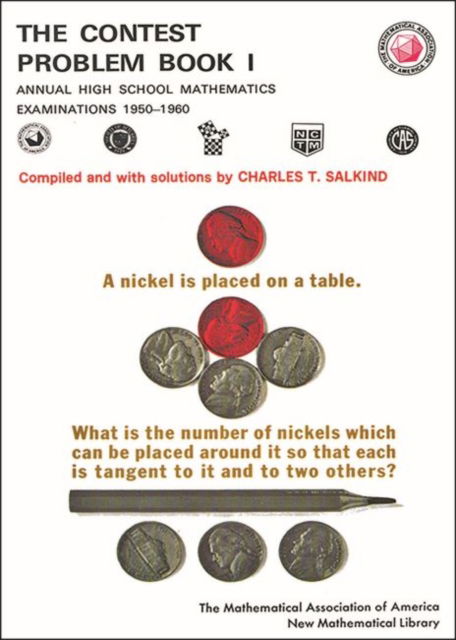 The Contest Problem Book I: Annual High School Mathematics Examination 1950-1960 - Anneli Lax New Mathematical Library - Charles T. Salkind - Książki - Mathematical Association of America - 9780883856055 - 1 grudnia 1961