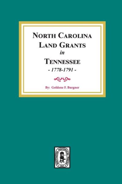 Cover for Goldene Fillers Burgner · (Land Grants) North Carolina Land Grants in Tennessee, 1778-1791 (Paperback Book) (2020)