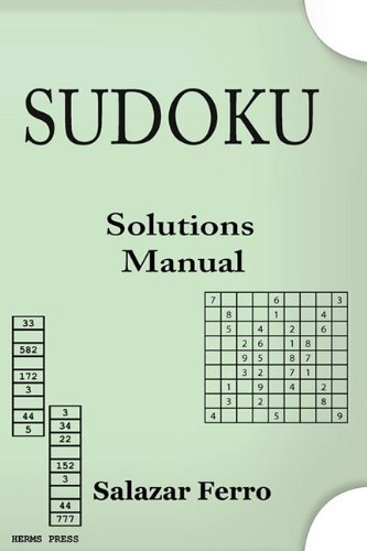 Cover for Ferro Salazar · Sudoku Solutions Manual: Solving the Puzzle Through Mathematics (Paperback Book) (2009)