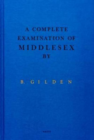 Cover for Bruce Gilden · A Complete Examination Of Middlesex (Hardcover Book) (2019)