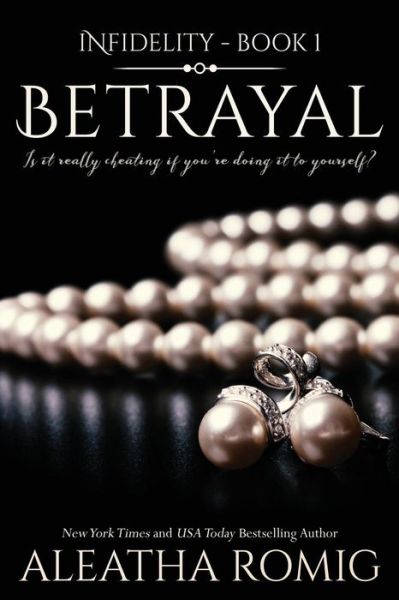 Cover for Aleatha Romig · Betrayal (Paperback Book) (2015)