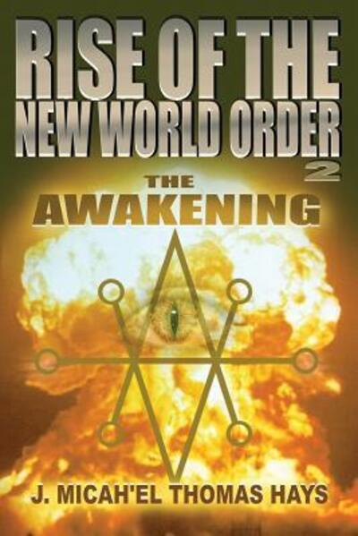 Cover for J Micha-El Thomas Hays · Rise of the New World Order 2: The Awakening - Rise of the New World Order (Paperback Book) [2nd Revised and Updated edition] (2015)