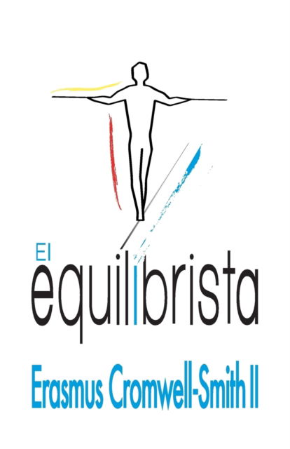 Cover for Erasmus Cromwell-Smith · El equilibrista (Paperback Book) (2018)