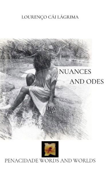 Cover for Lourenco Cai Lagrima · Nuances and Odes (Hardcover Book) (2024)