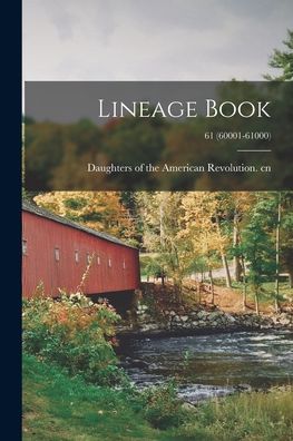 Cover for Daughters of the American Revolution · Lineage Book; 61 (60001-61000) (Pocketbok) (2021)