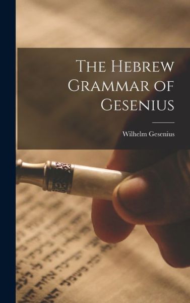 Cover for Wilhelm Gesenius · Hebrew Grammar of Gesenius (Bog) (2022)