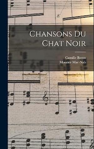 Cover for Baron Camille · Chansons du Chat Noir (Book) (2022)