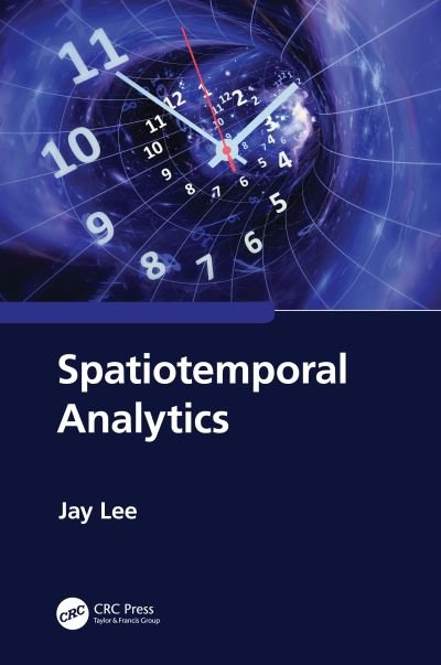 Cover for Jay Lee · Spatiotemporal Analytics (Hardcover bog) (2023)
