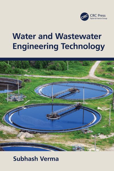 Cover for Verma, Subhash (Sault College of Applied Arts and Technology, Canada) · Water and Wastewater Engineering Technology (Hardcover Book) (2023)