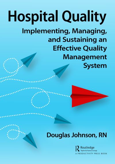 Cover for Doug Johnson · Hospital Quality: Implementing, Managing, and Sustaining an Effective Quality Management System (Gebundenes Buch) (2023)